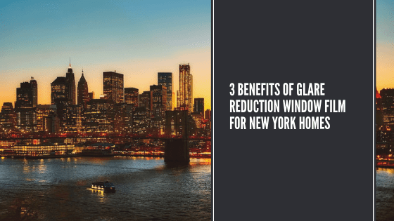 glare reduction window film new york homes